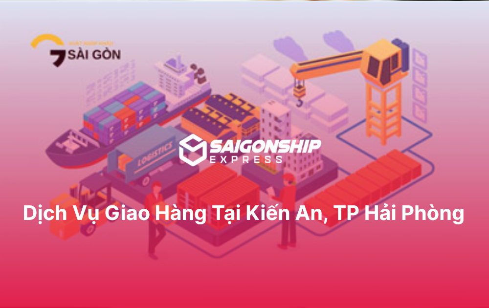 Dịch vụ giao hàng tại Kiến An