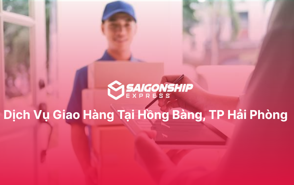 Dịch vụ giao hàng tại Hồng Bàng