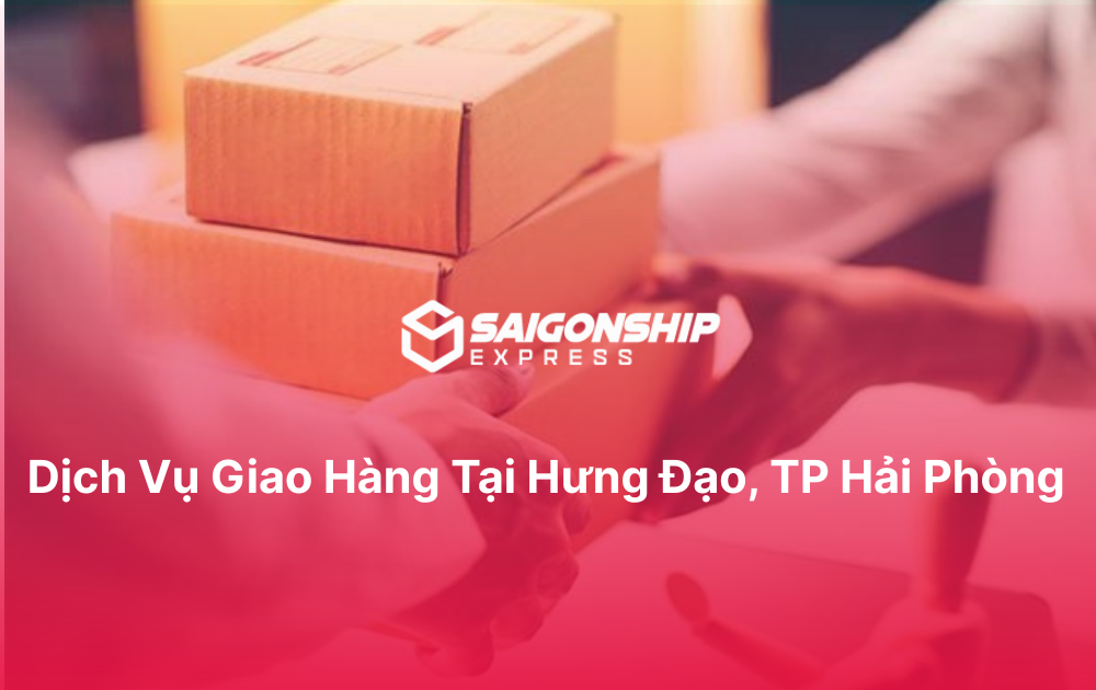 Dịch vụ giao hàng tại Hưng Đạo