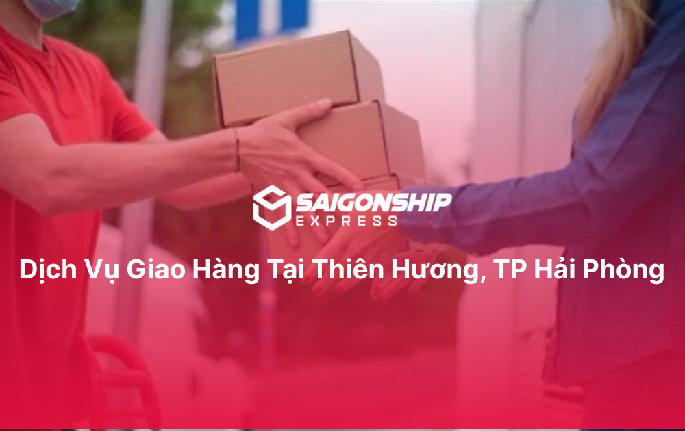 Dịch Vụ Giao Hàng Tại Thiên Hương