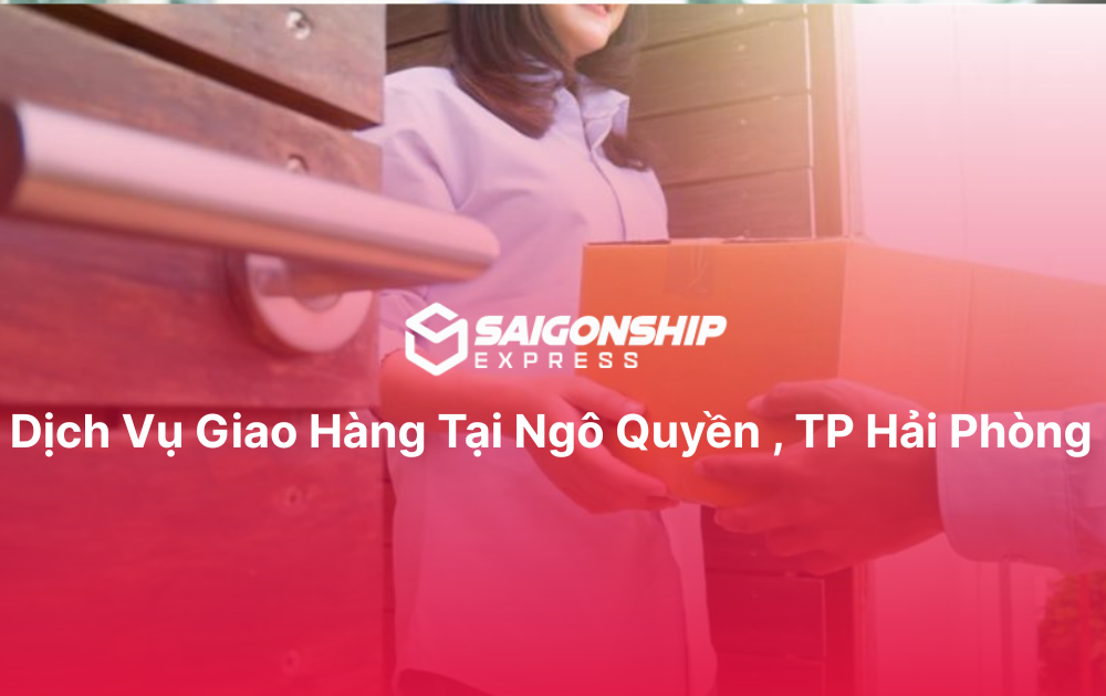 dịch vụ giao hàng tại Ngô Quyền