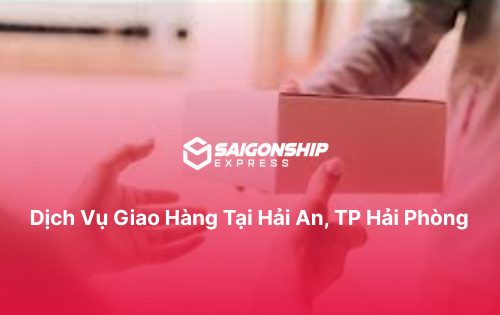 Dịch vụ giao hàng tại Hải An