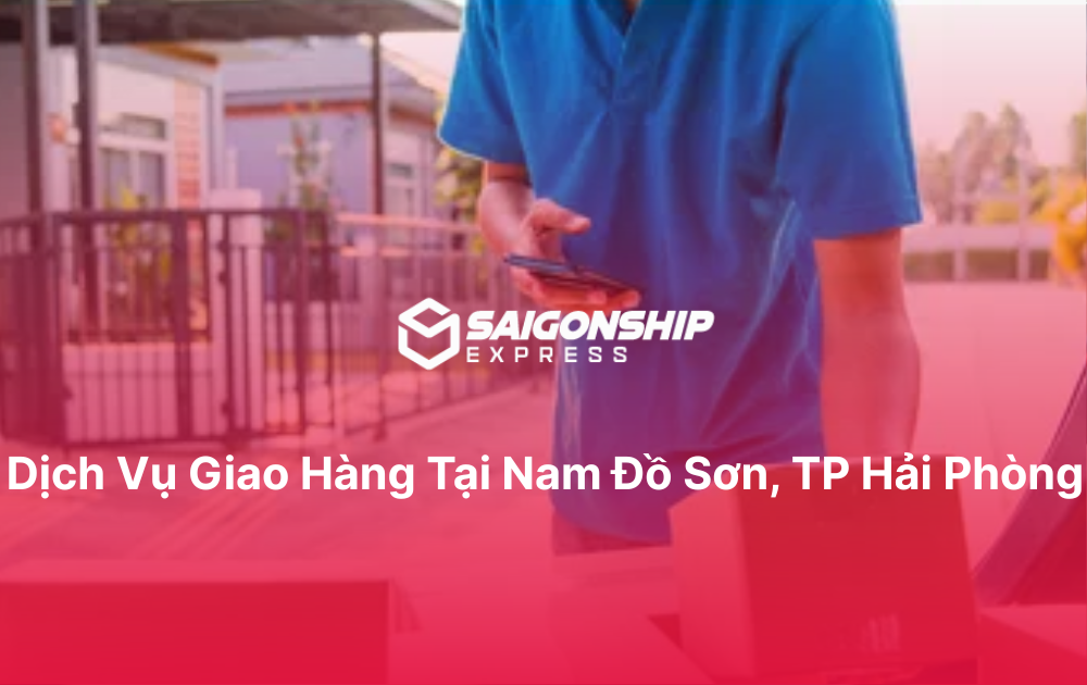 Dịch vụ giao hàng tại Nam Đồ Sơn