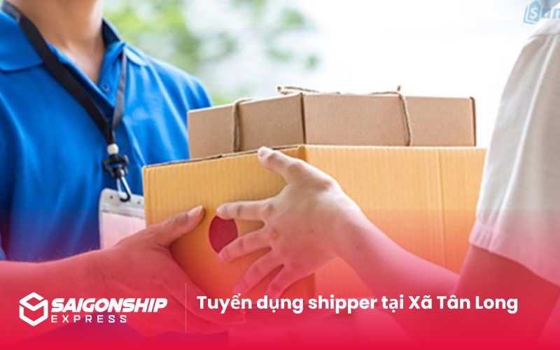 Tuyển dụng shipper tại Xã Tân Long