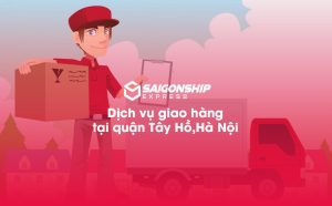 Dịch vụ giao hàng tại quận Tây Hồ, Hà Nội
