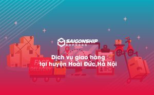 Dịch vụ giao hàng tại huyện Hoài Đức Hà Nội