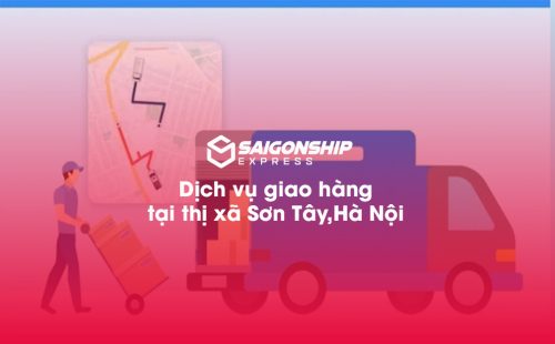Dịch vụ giao hàng tại thị xã Sơn Tây, Hà Nội