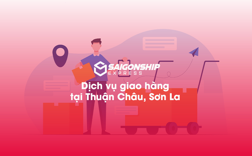 Dịch vụ giao hàng tại Thuận Châu, Sơn La