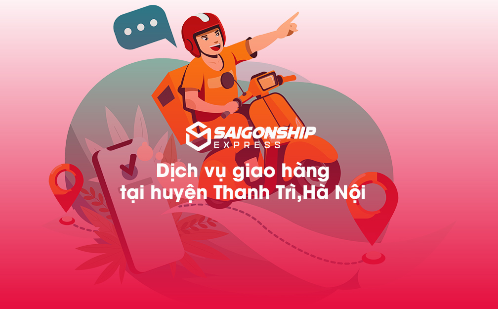 Dịch vụ giao hàng tại huyện Thanh Trì, Hà Nội