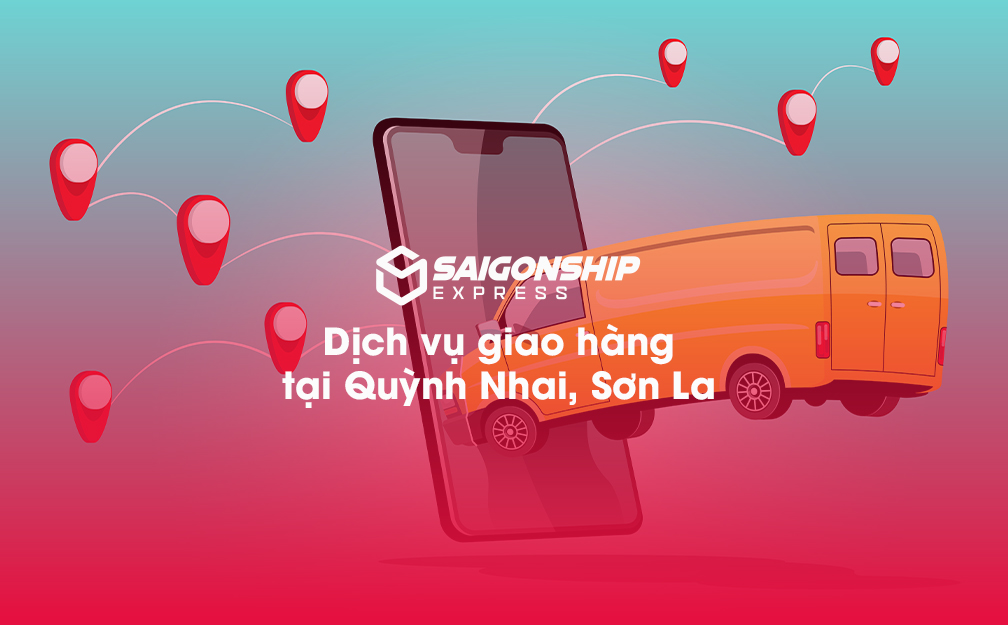 Dịch vụ giao hàng tại Quỳnh Nhai Sơn La