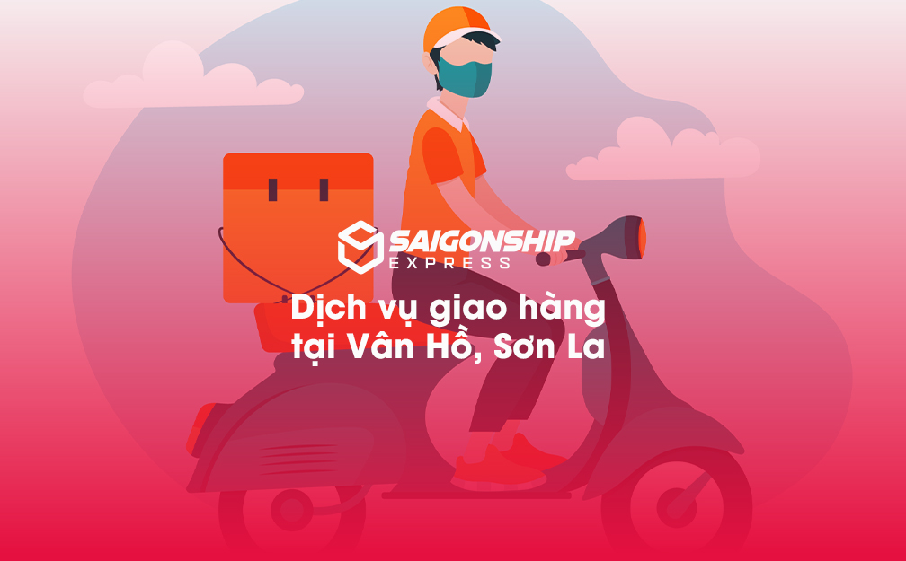 Dịch vụ giao hàng tại Vân Hồ Sơn La