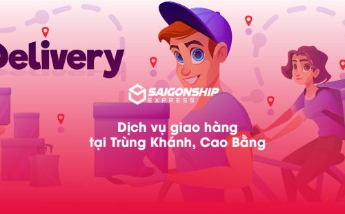 Dịch vụ giao hàng tại Trùng Khánh Cao Bằng