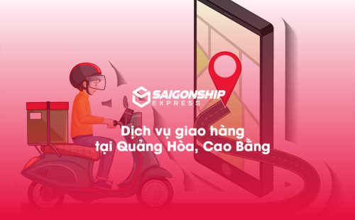 Dịch vụ giao hàng tại Quảng Hòa Cao Bằng