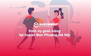 Dịch vụ giao hàng tại huyện Đan Phượng, Hà Nội