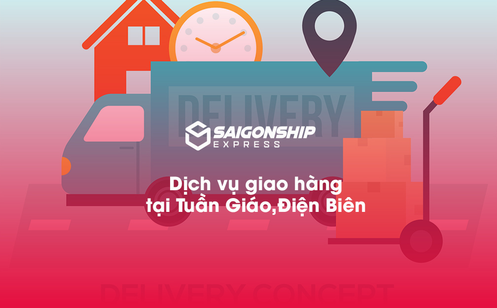 Dịch vụ giao hàng tại Tuần Giáo, Điện Biên