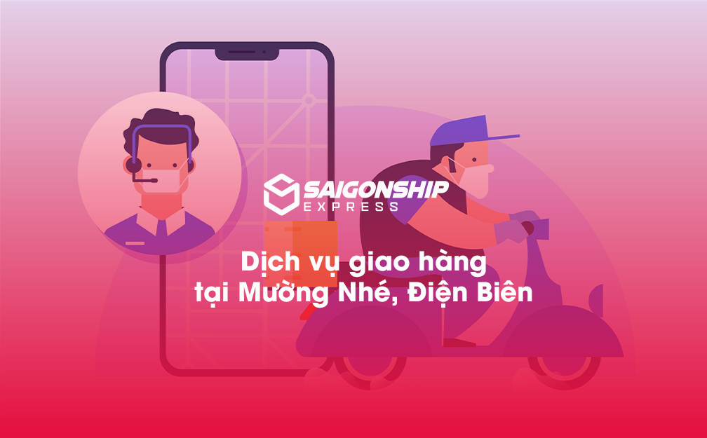 Dịch vụ giao hàng tại Mường Nhé, Điện Biên