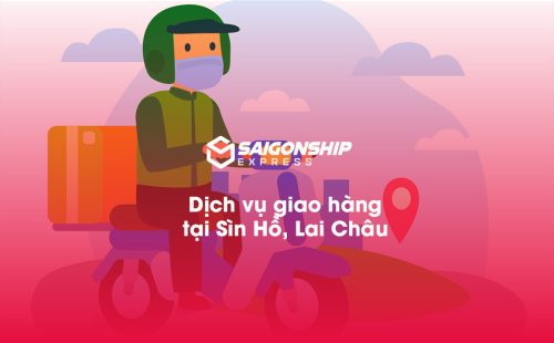 Dịch vụ giao hàng tại Sìn Hồ, Lai Châu