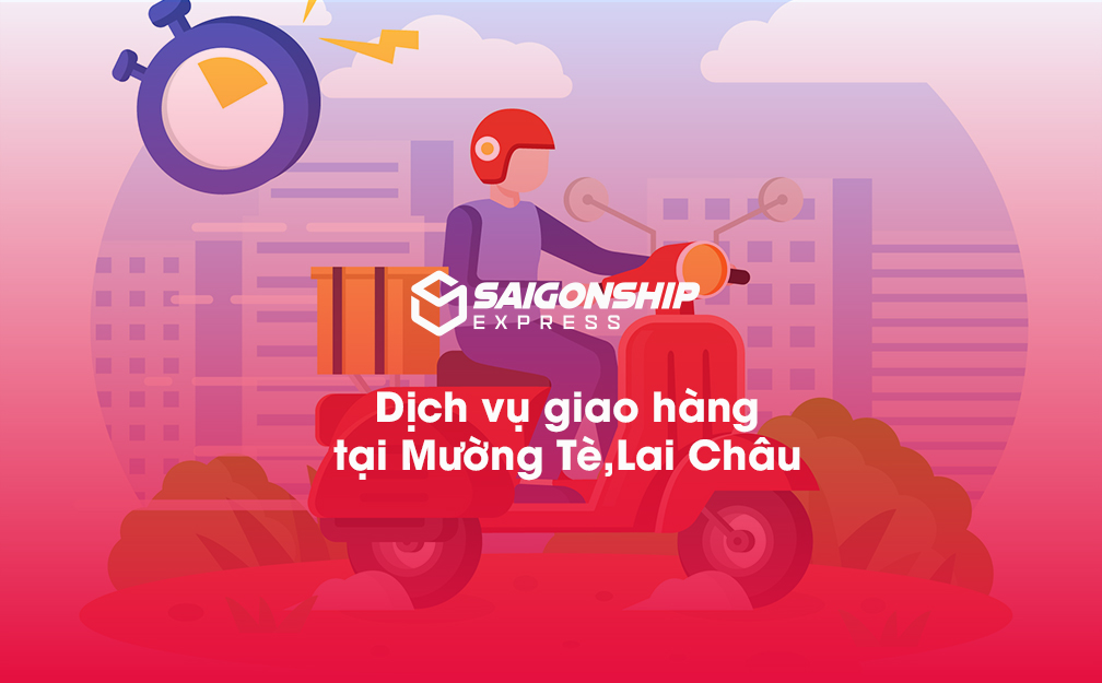 Dịch vụ giao hàng tại Mường Tè, Lai Châu