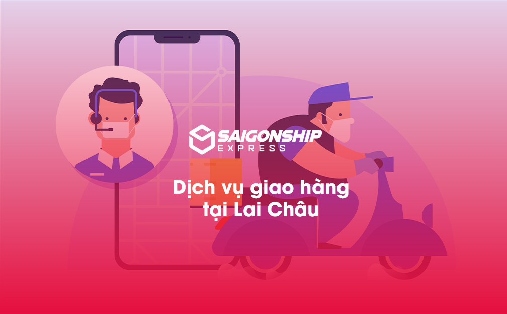 Dịch vụ giao hàng tại Lai Châu
