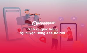 Dịch vụ giao hàng tại huyện Đông Anh Hà Nội