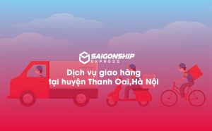 Dịch vụ giao hàng tại huyện Thanh Oai Hà Nội