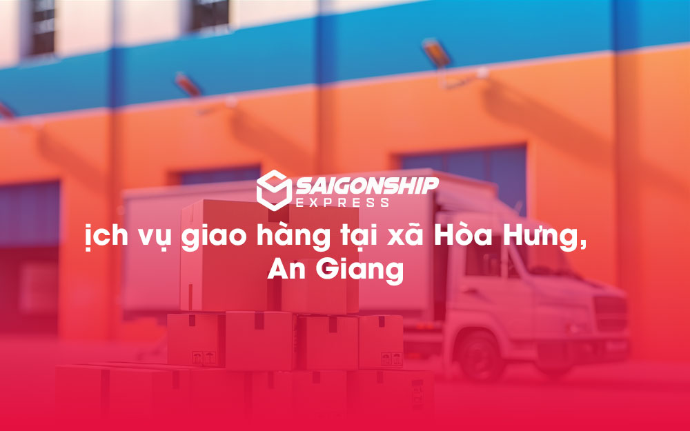Dịch-vụ-giao-hàng-tại-xã-Hòa-Hưng,-An-Giang