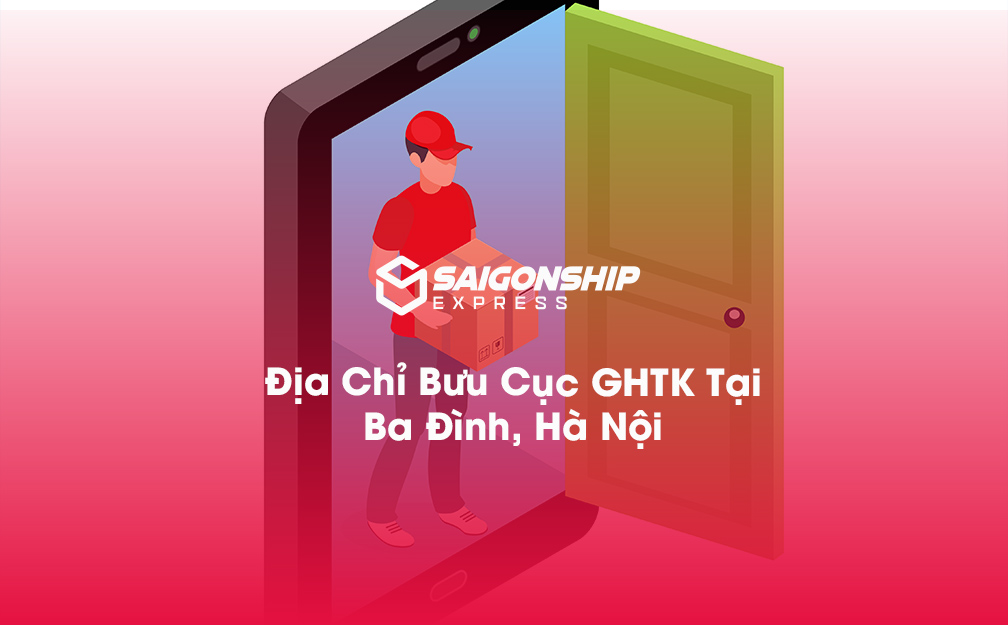 Địa Chỉ Bưu Cục GHTK Tại Ba Đình, Hà Nội
