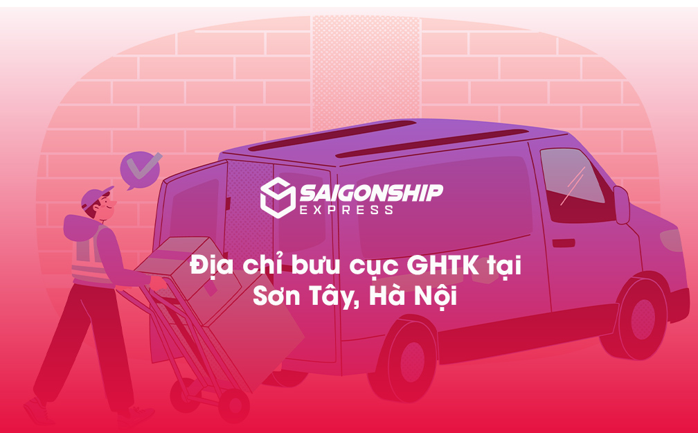 Địa chỉ bưu cục GHTK tại Sơn Tây, Hà Nội
