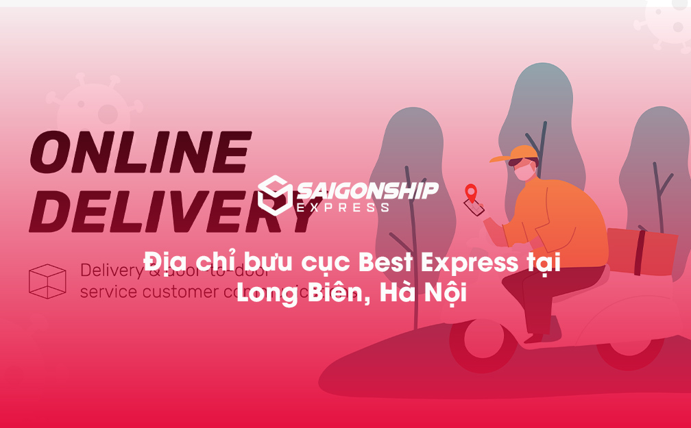 Địa chỉ bưu cục Best Express tại Long Biên, Hà Nội