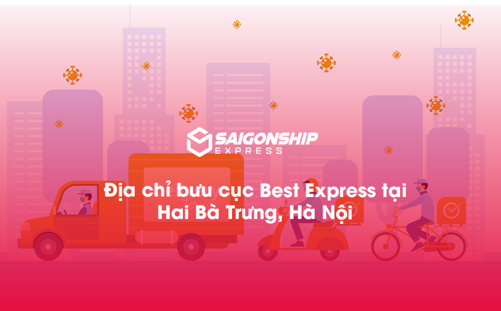 Địa chỉ bưu cục Best Express tại Hai Bà Trưng, Hà Nội