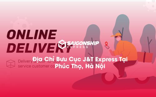 Địa Chỉ Bưu Cục J&T Express Tại Phúc Thọ, Hà Nội