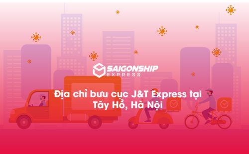 Địa chỉ bưu cục J&T Express tại Tây Hồ, Hà Nội