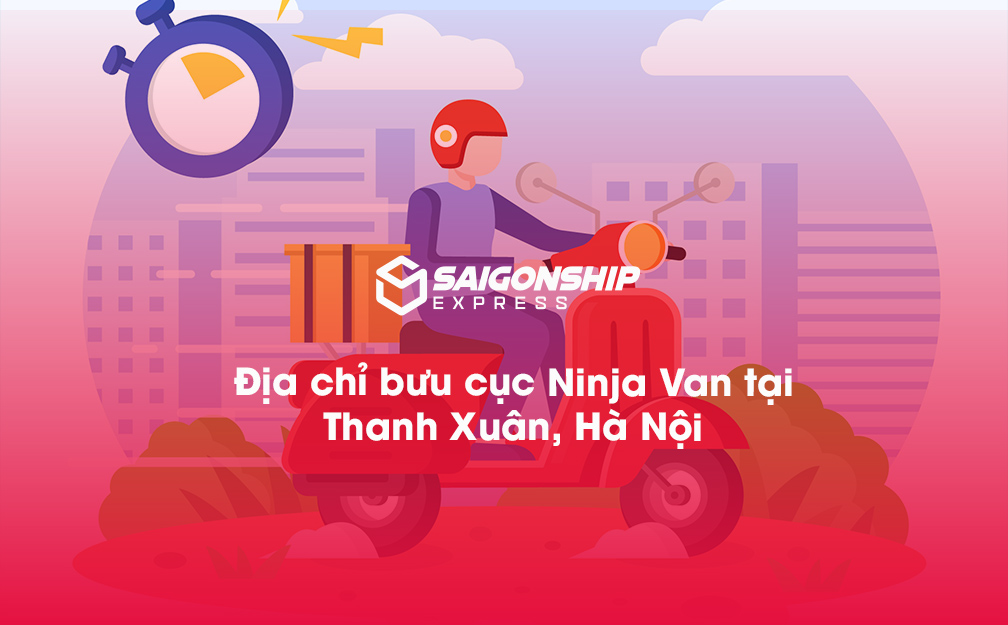 Địa chỉ bưu cục Ninja Van tại Thanh Xuân, Hà Nội