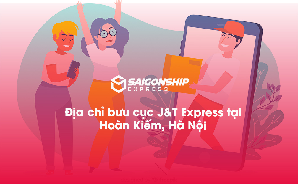 Địa chỉ bưu cục J&T Express tại Hoàn Kiếm, Hà Nội