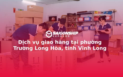 Dịch vụ giao hàng tại phường Trường Long Hòa, tỉnh Vĩnh Long