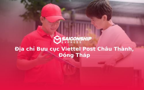 Địa chỉ Bưu cục Viettel Post Châu Thành, Đồng Tháp