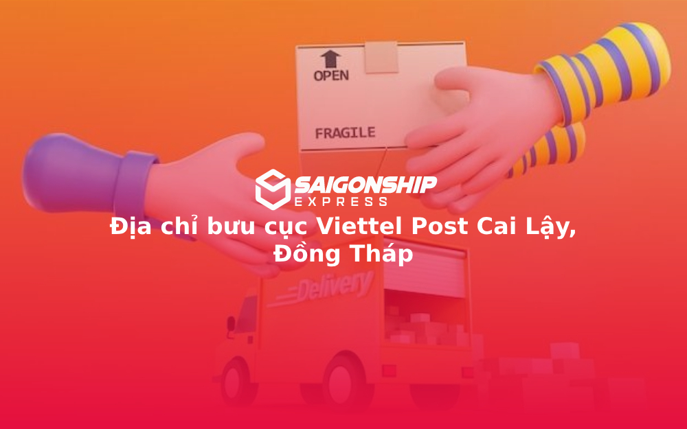 Địa chỉ bưu cục Viettel Post Cai Lậy, Đồng Tháp 1 Địa chỉ bưu cục Viettel Post Cai Lậy, Đồng Tháp