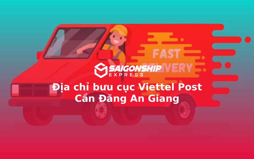 Địa chỉ bưu cục Viettel Post Cần Đăng An Giang