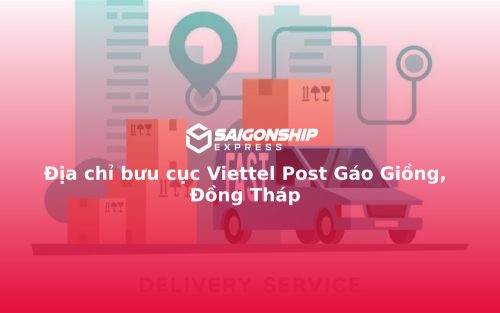 Địa chỉ bưu cục Viettel Post Gáo Giồng, Đồng Tháp