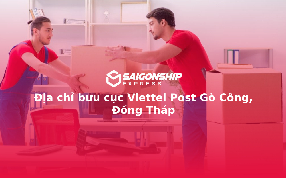 Địa chỉ bưu cục Viettel Post Gò Công, Đồng Tháp