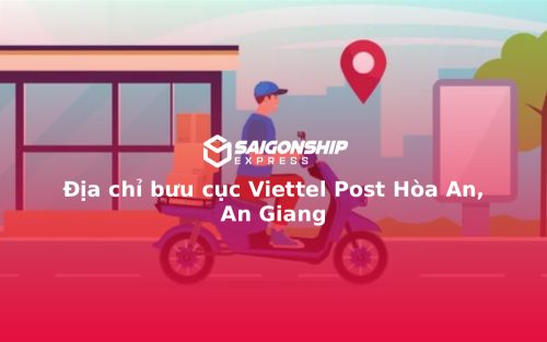 Địa chỉ bưu cục Viettel Post Hòa An, An Giang