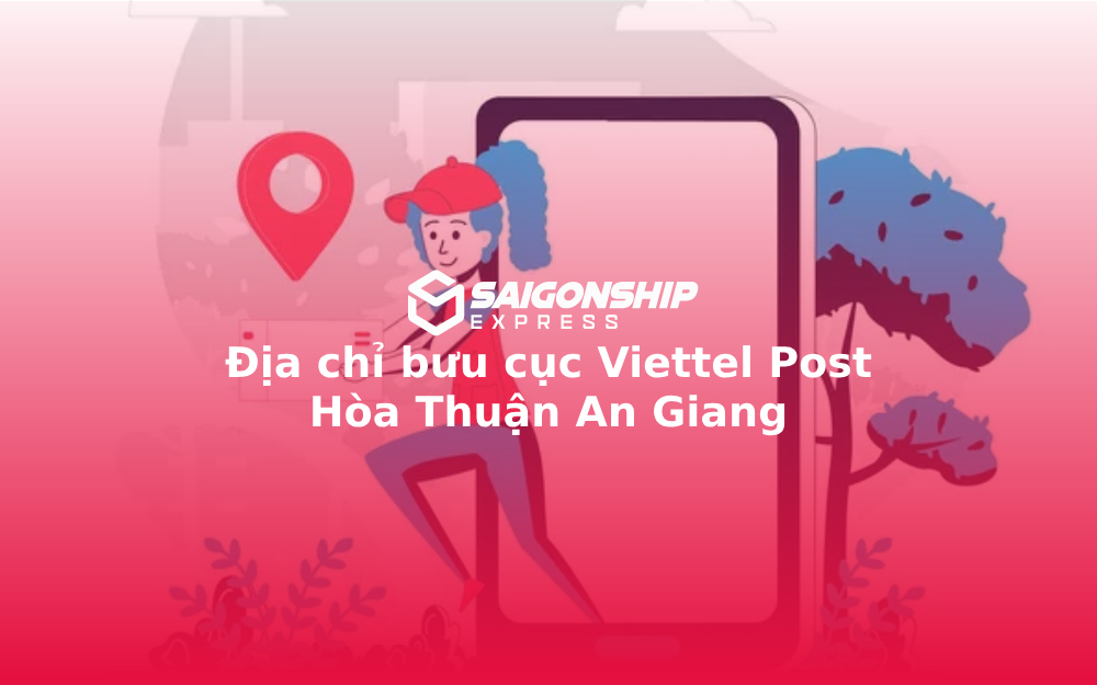 Địa chỉ bưu cục Viettel Post Hòa Thuận An Giang