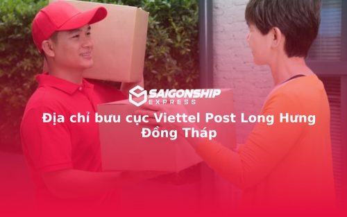 Địa chỉ bưu cục Viettel Post Long Hưng Đồng Tháp