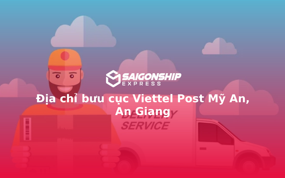 Địa chỉ bưu cục Viettel Post Mỹ An, An Giang