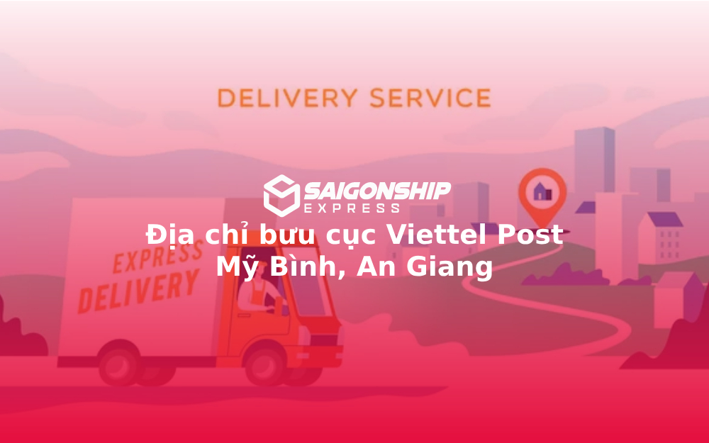 Địa chỉ bưu cục Viettel Post Mỹ Bình, An Giang