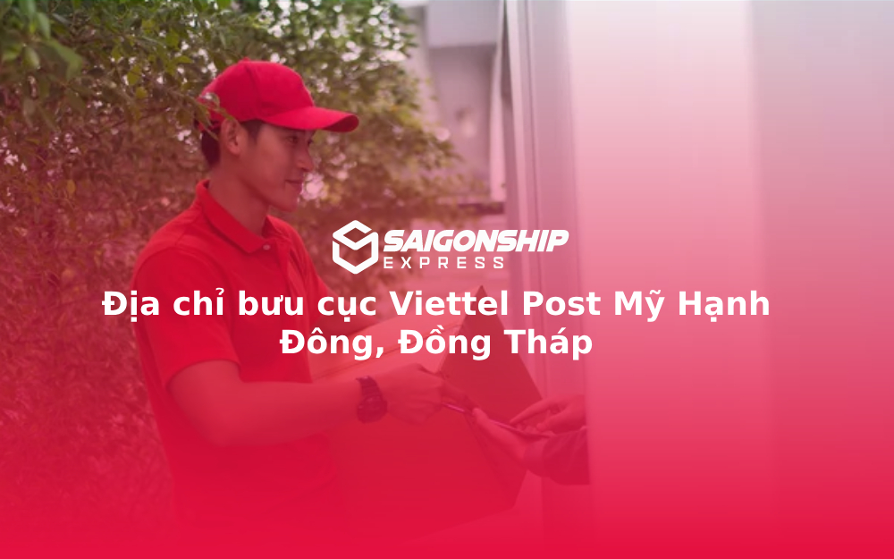Địa chỉ bưu cục Viettel Post Mỹ Hạnh Đông, Đồng Tháp