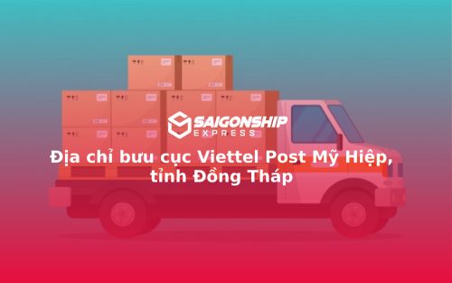 Địa chỉ bưu cục Viettel Post Mỹ Hiệp, tỉnh Đồng Tháp