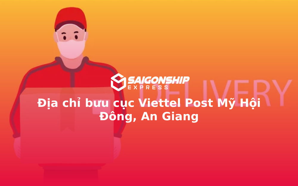 Địa chỉ bưu cục Viettel Post Mỹ Hội Đông, An Giang