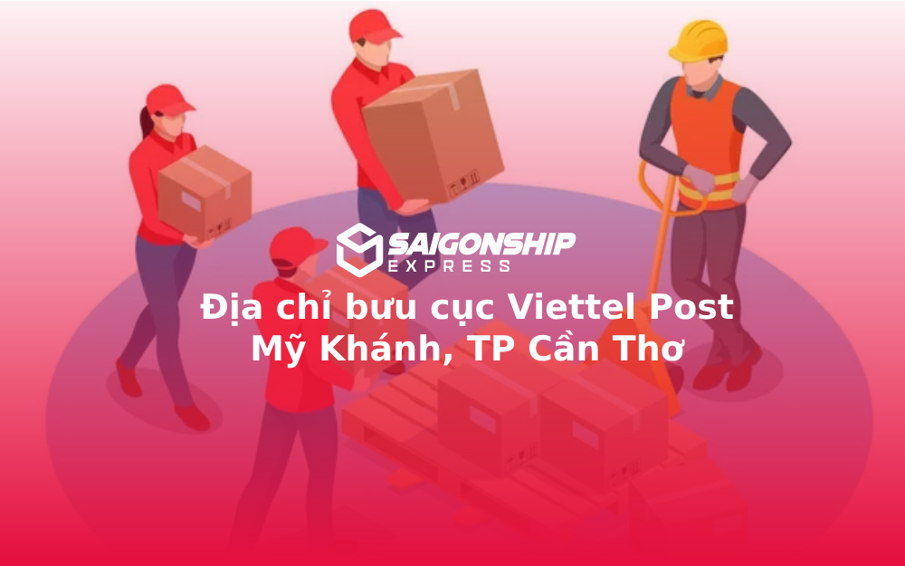 Địa chỉ bưu cục Viettel Post Mỹ Khánh, TP Cần Thơ