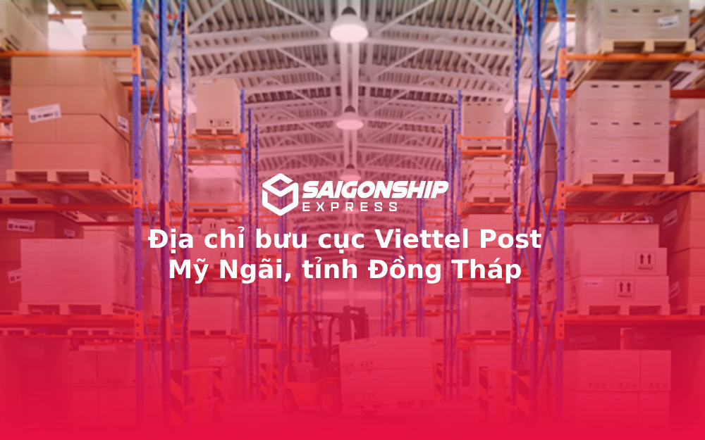 Địa chỉ bưu cục Viettel Post Mỹ Ngãi, tỉnh Đồng Tháp 1 Địa chỉ bưu cục Viettel Post Mỹ Ngãi, tỉnh Đồng Tháp